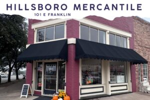 Hillsboro Mercantile Hillsboro Texas 300x200